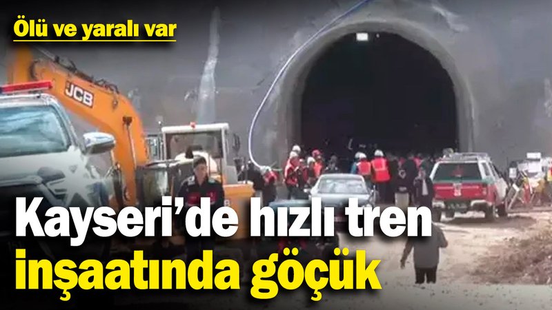 Kayseri'den acı haber: Hızlı tren inşaatında göçük! Ölü ve yaralı var