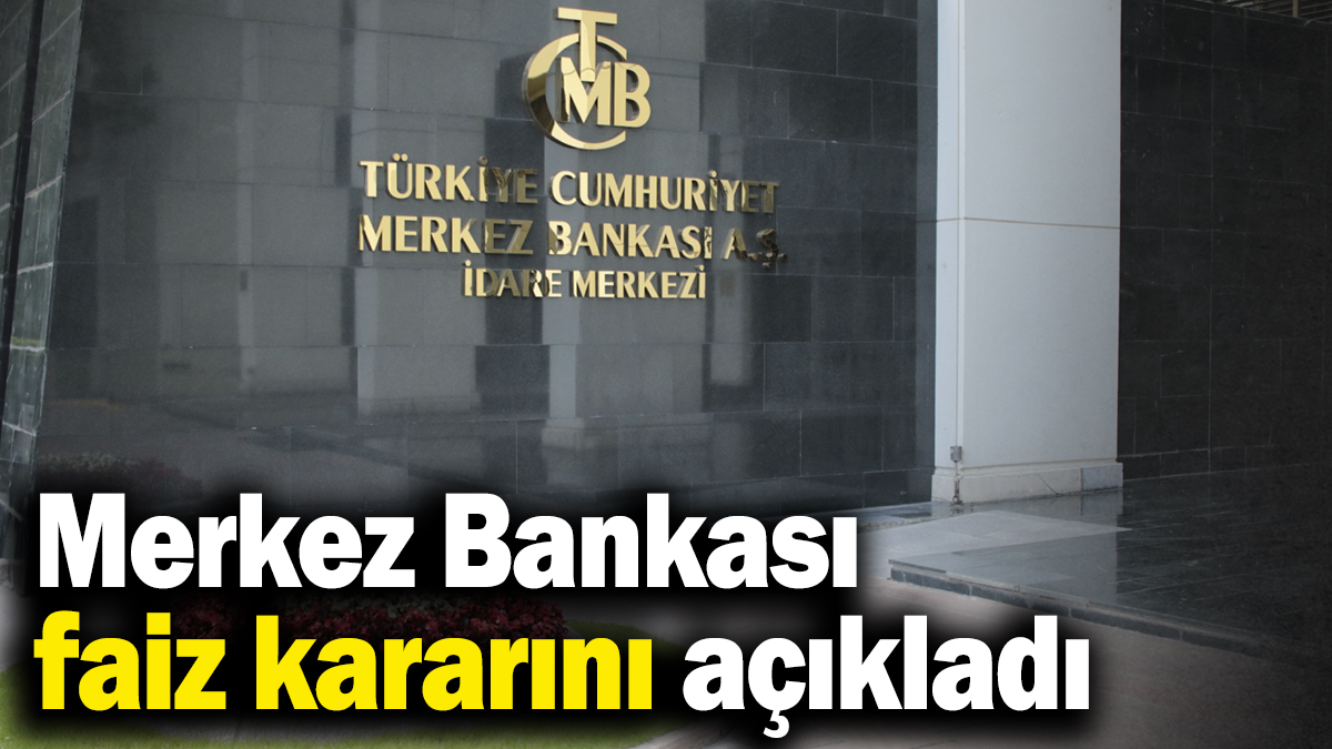 Son dakika... Merkez Bankası nisan ayı faiz kararını açıkladı