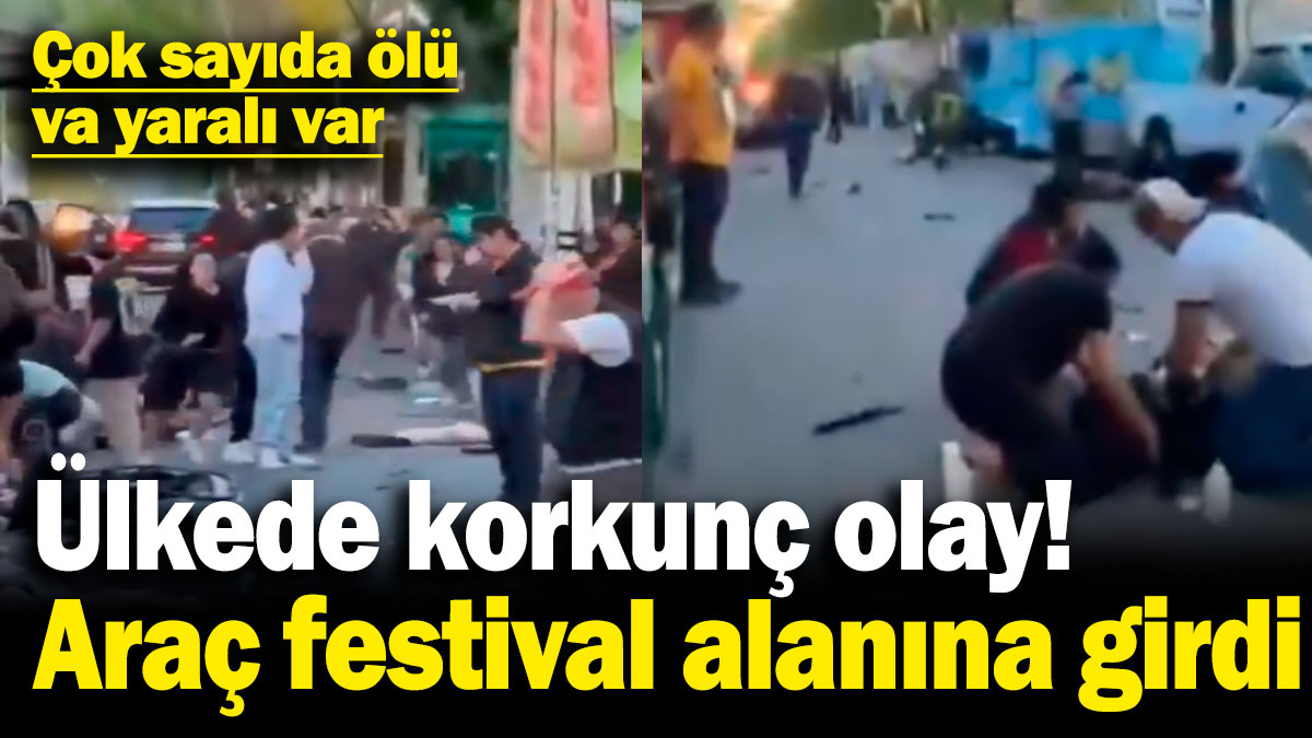 Ülkede korkunç olay! Araç festival alanına girdi, ölü ve yaralılar var