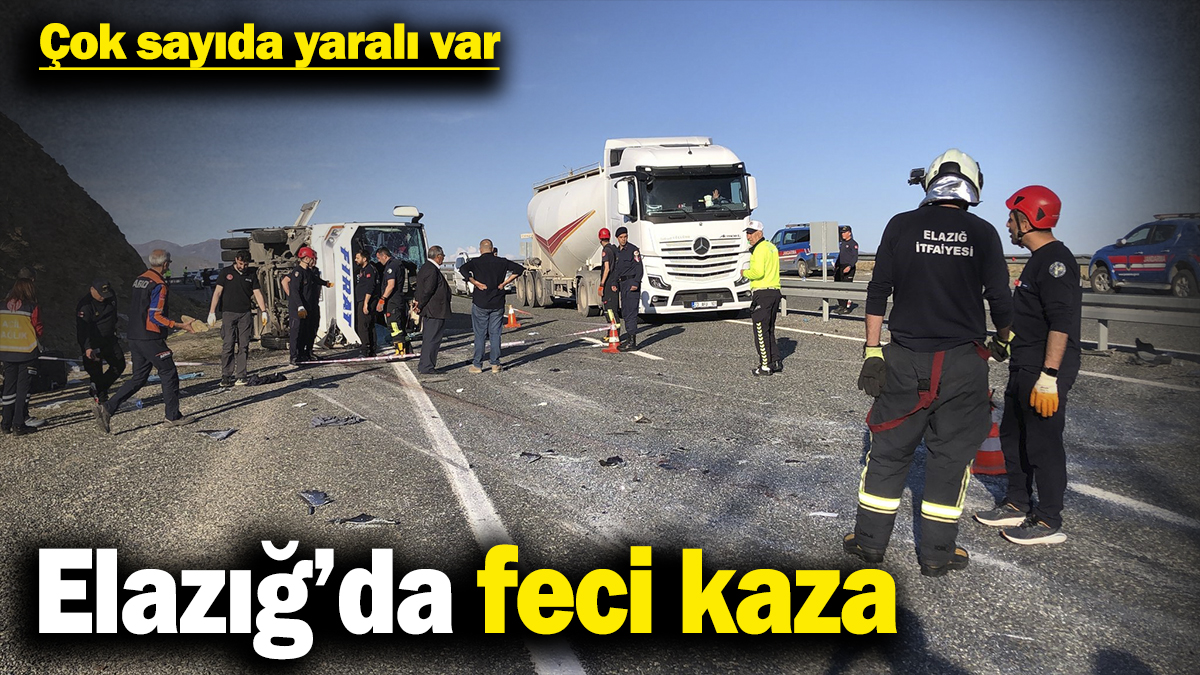 Elazığ’da feci kaza! Çok sayıda yaralı var