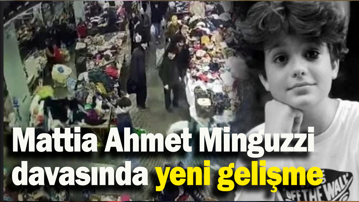 Mattia Ahmet Minguzzi davasında yeni gelişme