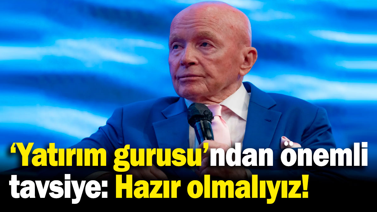 Dünyaca ünlü 'yatırım gurusu'ndan önemli tavsiye: Hazır olmalıyız!