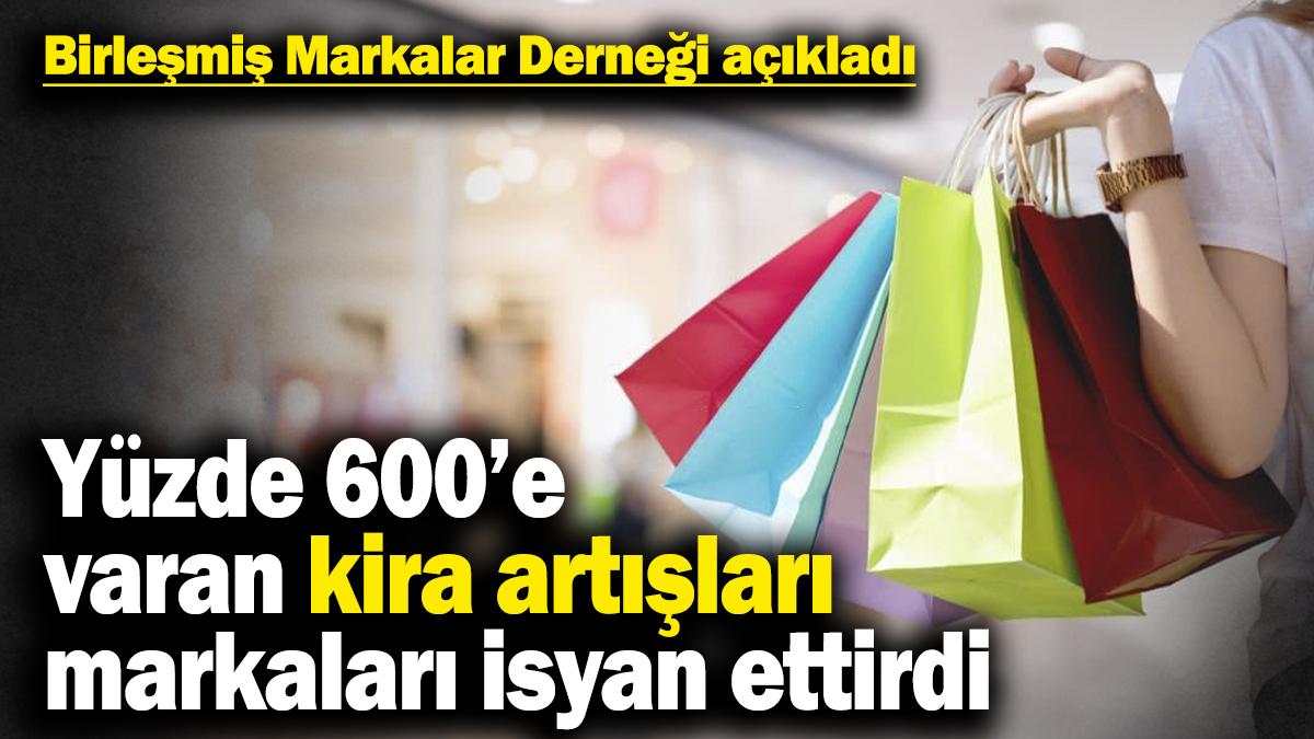 Yüzde 600’e varan kira artışları markaları isyan ettirdi