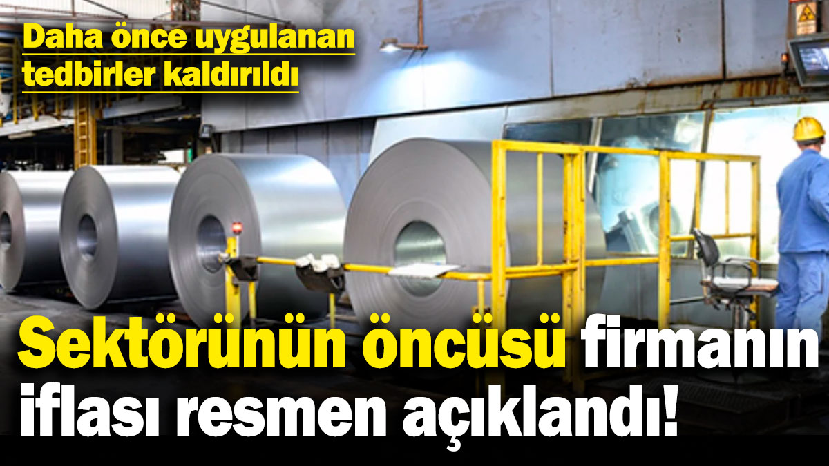 Sektörünün öncüsü olan firmanın iflası resmen açıklandı!
