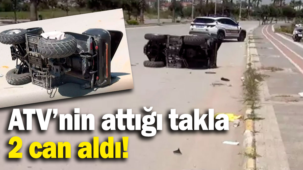 ATV'nin attığı takla 2 can aldı!