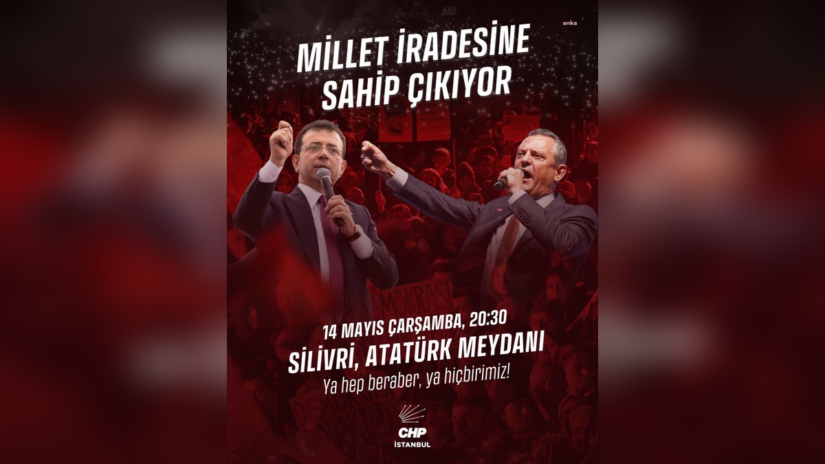 İmamoğlu için Silivri’de miting: Özgür Özel önderliğinde buluşuyoruz