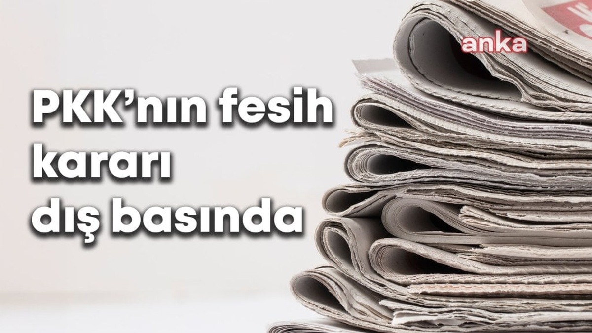 PKK'nın fesih kararı dünya basınında geniş yankı buldu: Tarihi bir dönüm noktası