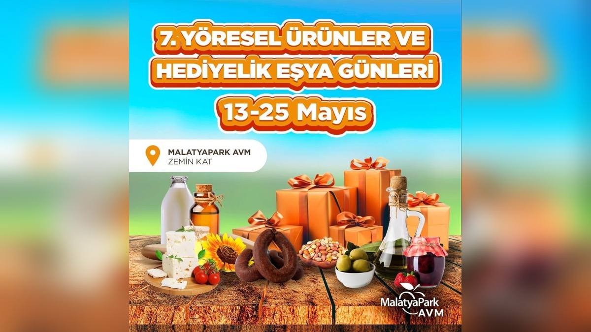 Malatyapark AVM'de 7. Yöresel Ürünler ve Hediyelik Eşya Günleri