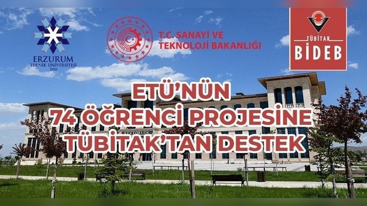 Erzurum Teknik Üniversitesi'nden 74 proje TÜBİTAK desteği aldı