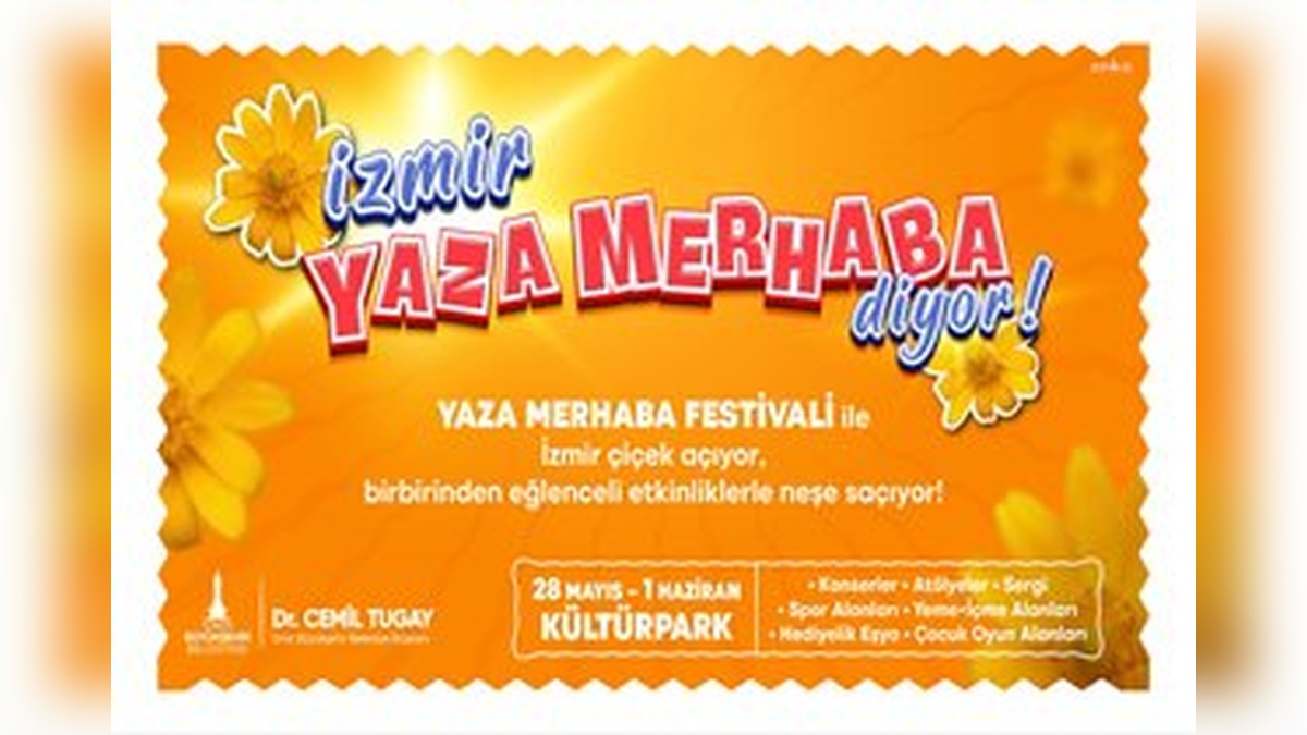 İzmir Büyükşehir Belediyesi'nden 'Yaza Merhaba Festivali'