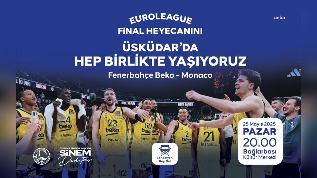 Üsküdar Belediyesi'nden Fenerbahçe Beko'ya destek: Final maçı dev ekranda