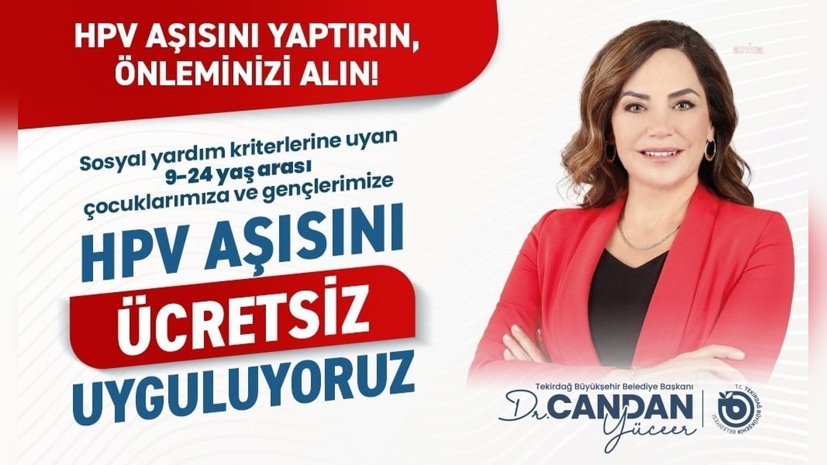 Tekirdağ Büyükşehir Belediyesi, 9-24 yaş arası çocuklara ücretsiz HPV aşısı yapacak