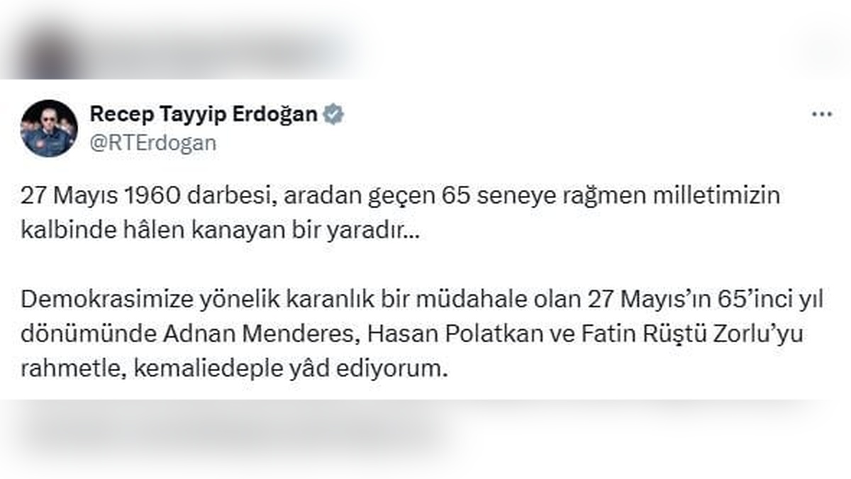 Cumhurbaşkanı Erdoğan: 27 Mayıs, milletimizin kalbinde kanayan bir yara