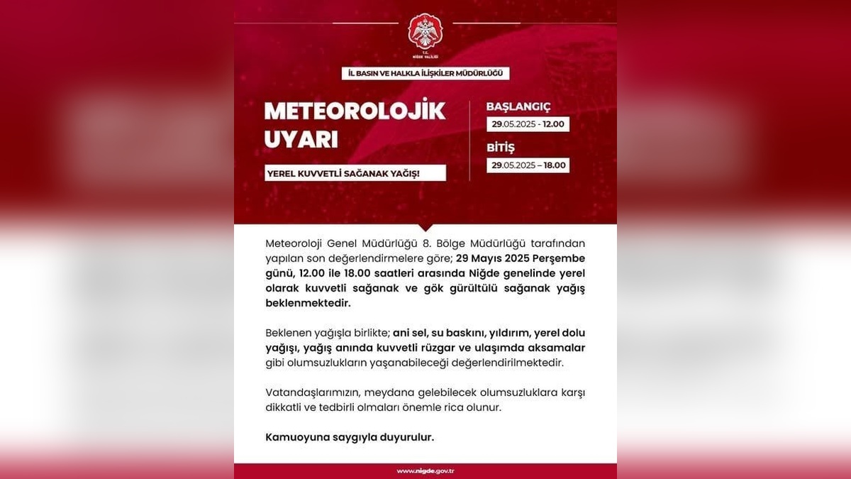 Niğde Valiliği'nden 29 Mayıs sağanak yağış uyarısı