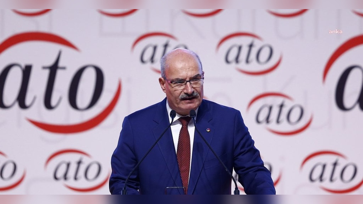 ATO Başkanı Baran: Türkiye 19 çeyrektir büyüyor
