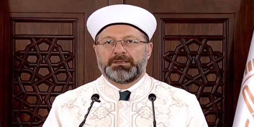 Prof. Dr. Erbaş: Kur'an kursları 2 hafta tatil edildi