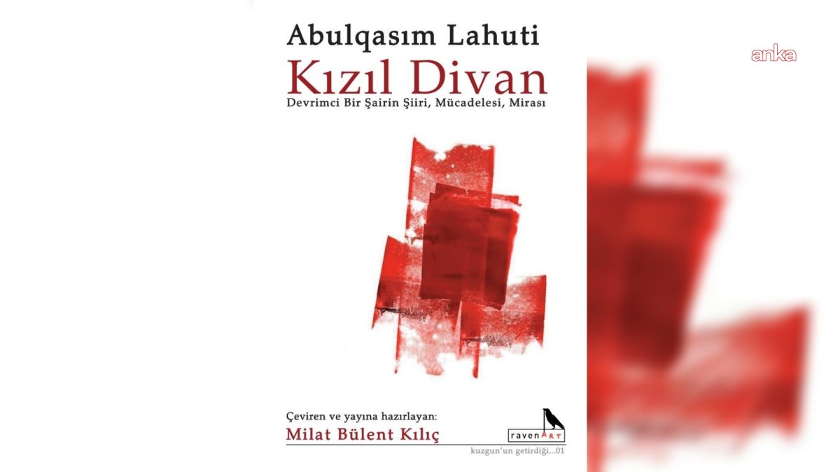 Abulqasım Lahuti'nin Türkçedeki ilk şiir seçkisi 'Kızıl Divan' raflarda