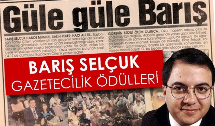 Barış Selçuk Gazetecilik Ödülleri için başvurular açıldı