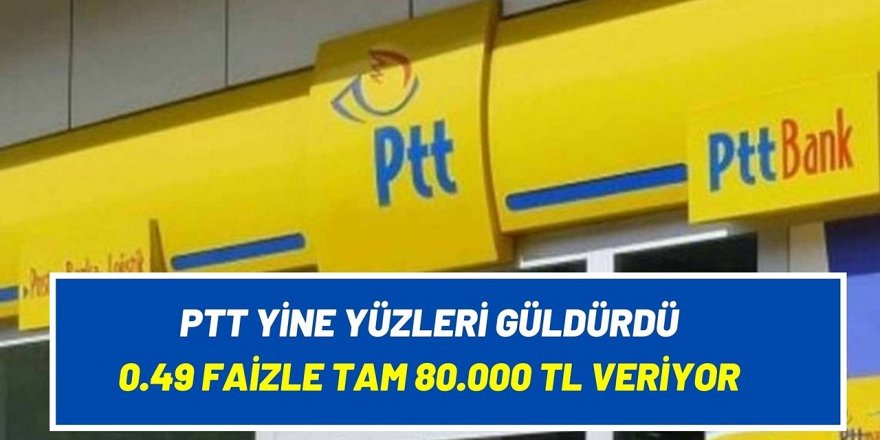 PTT kredi fırsatıyla bankalarda müşteri bırakmadı