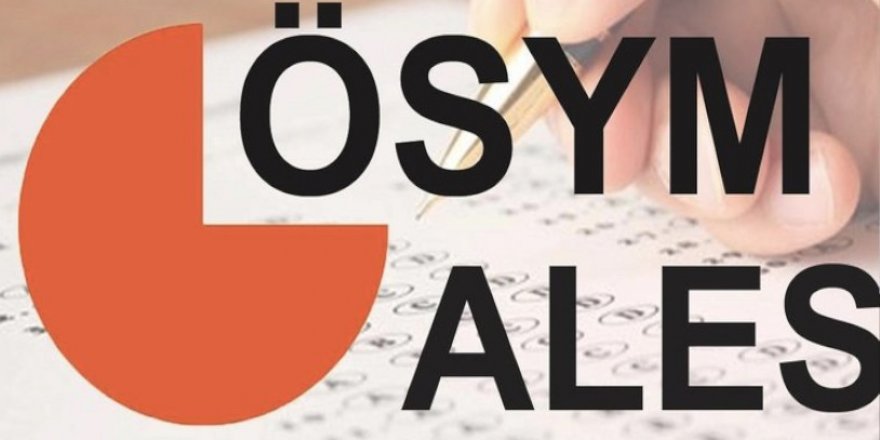 ALES'e giriş belgeleri erişime açıldı