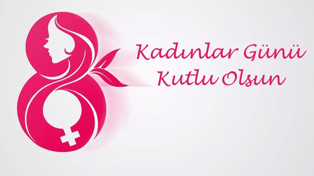 8 Mart Dünya Kadınlar Günü kutlu olsun! İşte en anlamlı ve en yeni 8 Mart Dünya Kadınlar Günü Mesajları