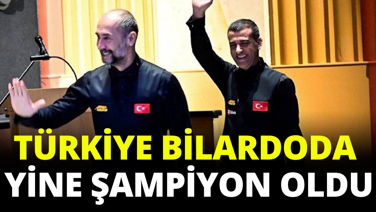 Türkiye bilardoda yine dünya şampiyonu oldu