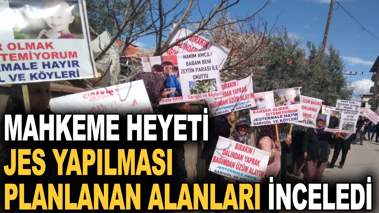 Mahkeme heyeti JES yapılması planlanan alanları inceledi