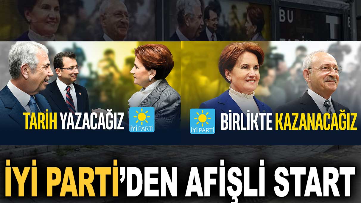 İYİ Parti’den afişli start