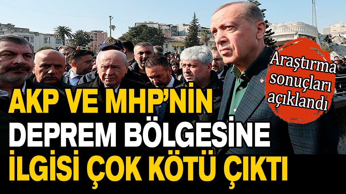 AKP ve MHP’nin deprem bölgesine ilgisi çok kötü çıktı