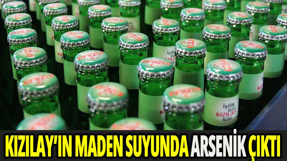 Kızılay’ın maden suyunda arsenik çıktı iddiası