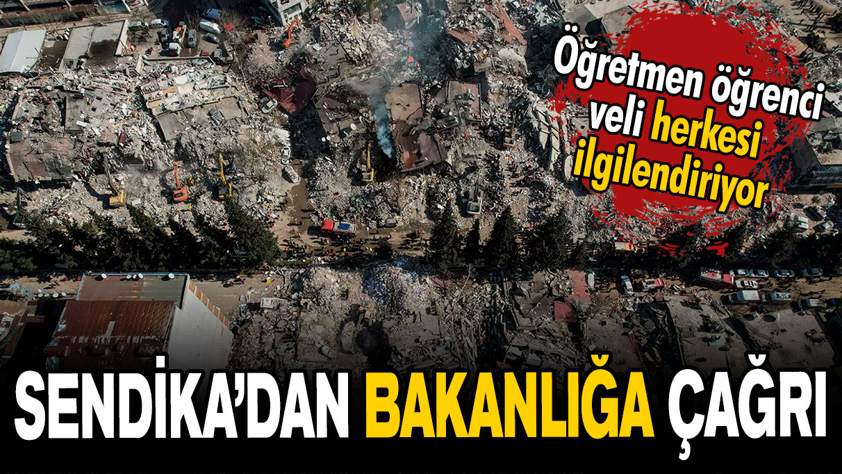 Sendika'dan deprem bölgesine ilişkin çağrı