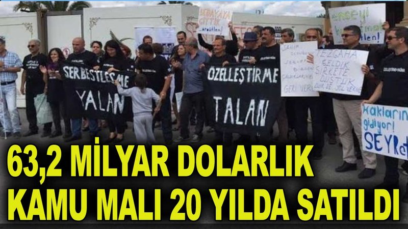 20 yılda 63,2 milyar dolarlık özelleştirme yapıldı