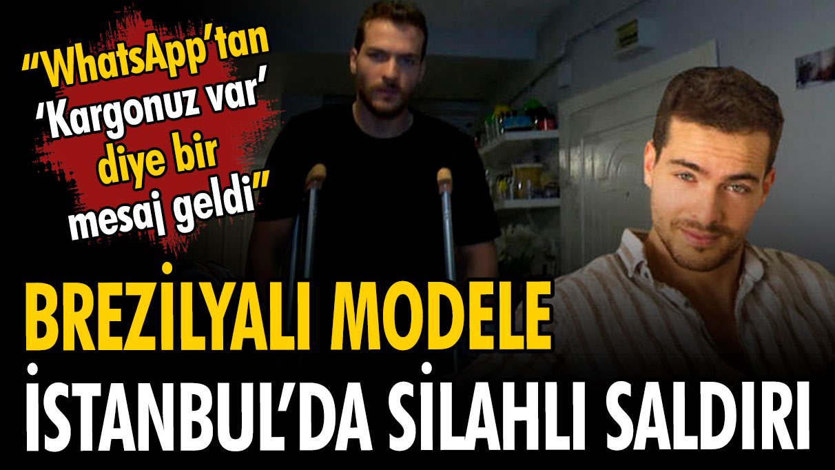 Ünlü modele İstanbul'da silahlı saldırı