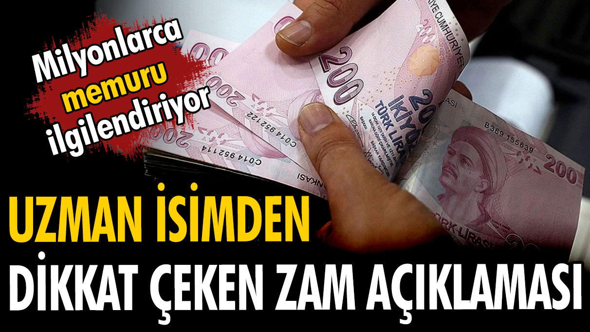 Uzman isimden zam açıklaması: Memurlar dikkat!