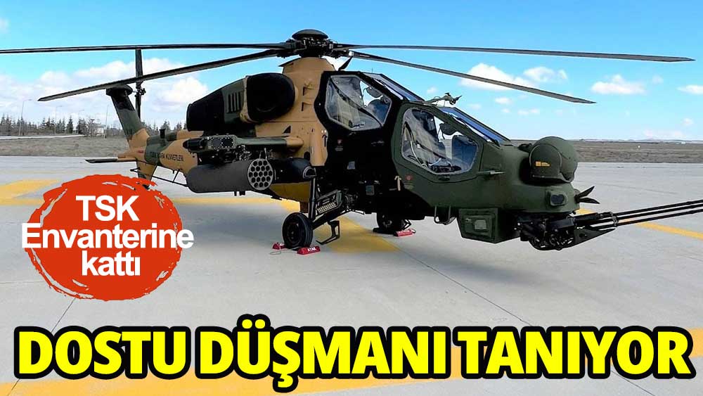 TSK, 58’inci Atak helikopterini envanterine kattı