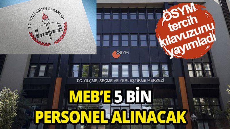 ÖSYM duyurdu: MEB'e 5 bin personel alınacak
