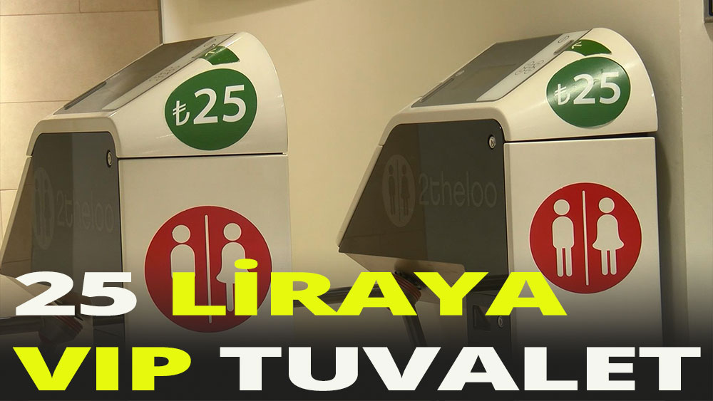 25 Liraya VIP tuvalet