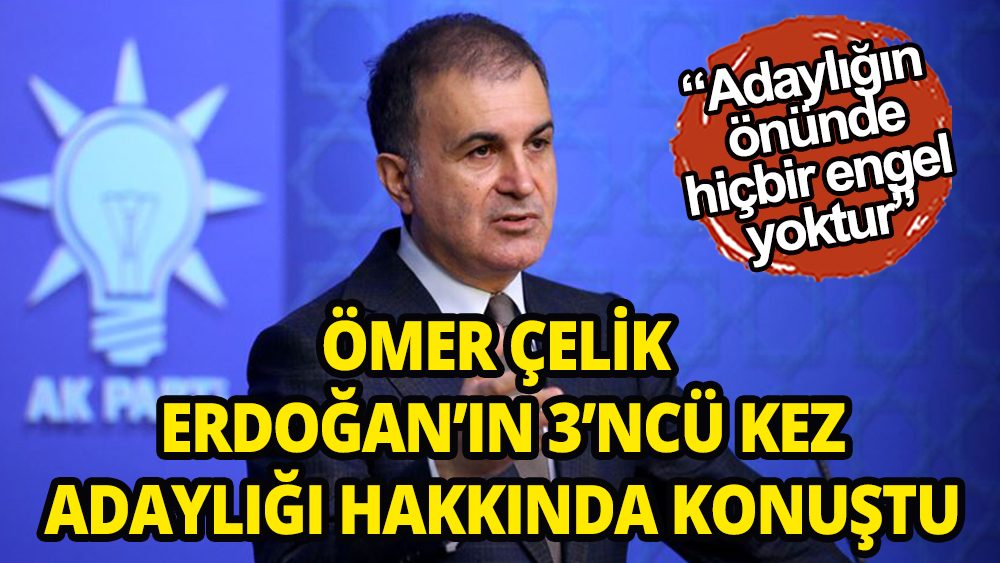 Ömer Çelik'ten adaylık açıklaması