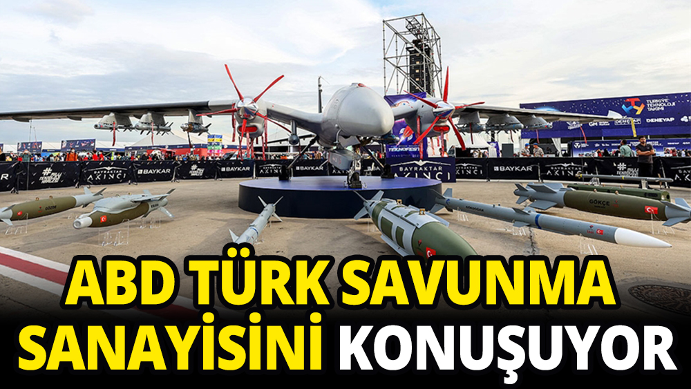 ABD'de Türk Savunma Sanayii konuşuluyor