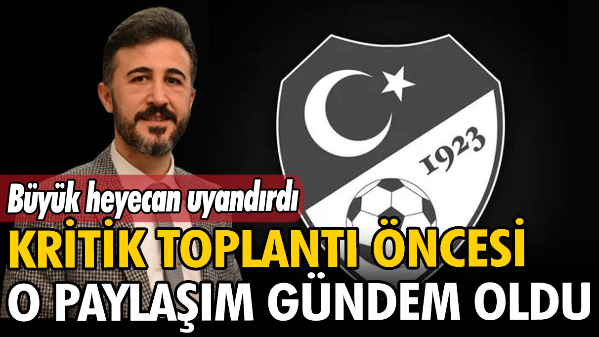 Bülent Uslu'nun toplantı öncesi paylaşımı dikkat çekti!