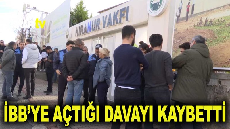 Mahkemeden Hiranur Vakfı’na kötü haber