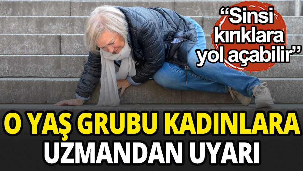 O yaş grubu kadınlara ortopedi uzmanından uyarı