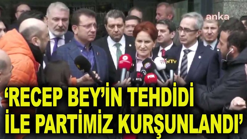 Akşener: Korkmuyorum Recep Bey
