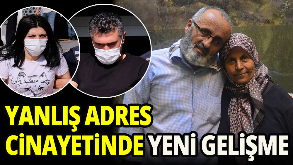 Yanlış adres cinayetinde yeni gelişme