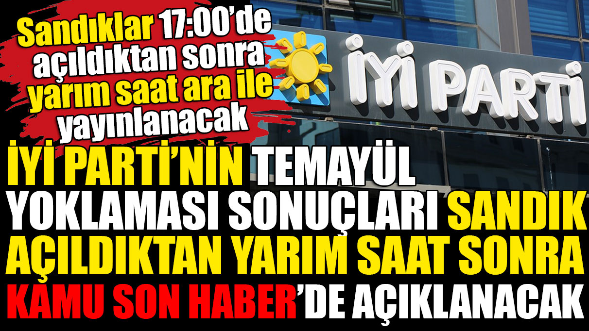 İYİ Parti'nin 15 ildeki temayül yoklaması sonuçları Kamusonhaber.com.tr'de. Sandıklar 17.00'de açıldıktan sonra 30 dakika ara ile yayınlanacak