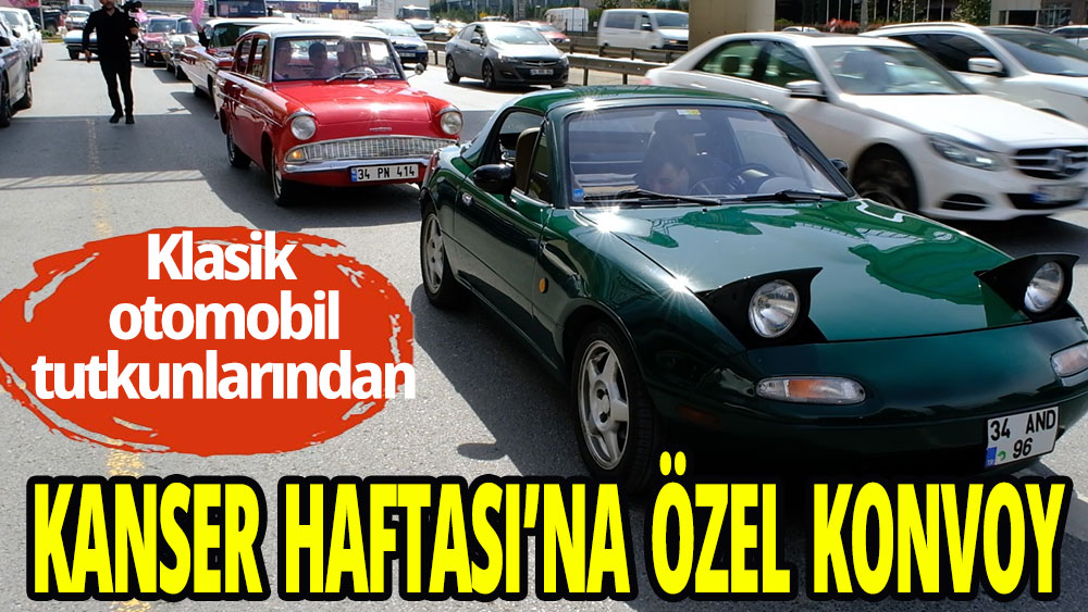 Klasik otomobil tutkunlarından Kanser Haftası'na özel konvoy