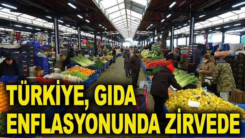 Türkiye gıda enflasyonunda zirveyi bırakmıyor