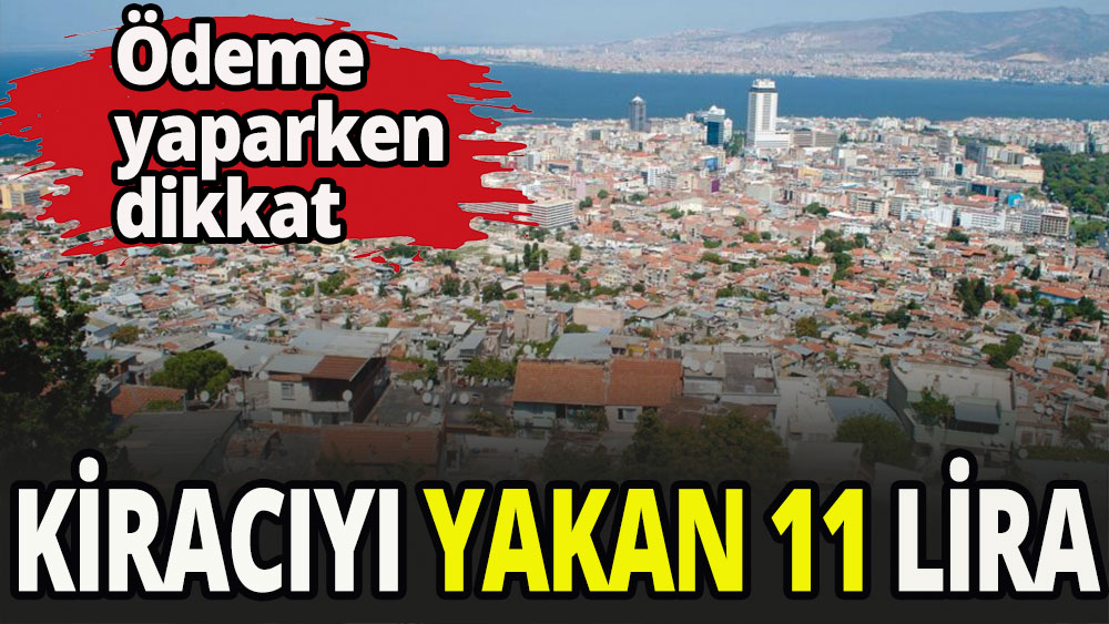 Kiracıyı yakan 11 lira