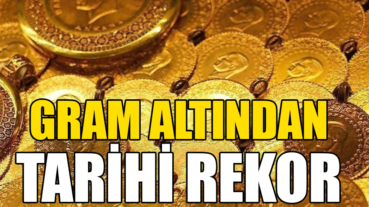 Gram altından yeni rekor