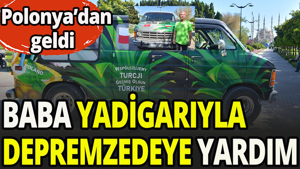 Baba yadigarı ile depremzedelere yardım